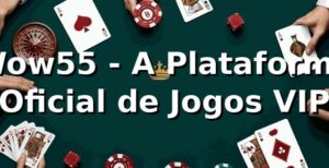 Wow55 - A Plataforma Oficial de Jogos VIP